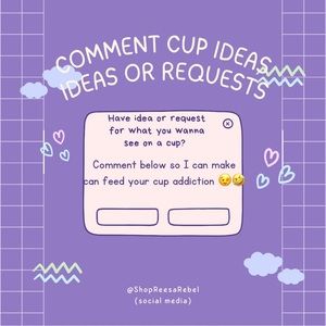 Cup suggestion or request